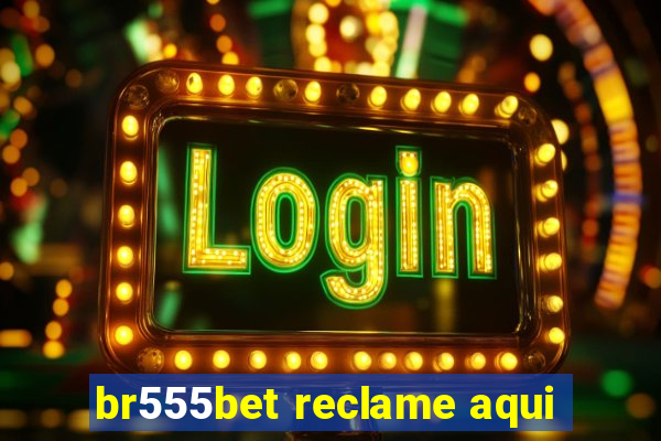 br555bet reclame aqui